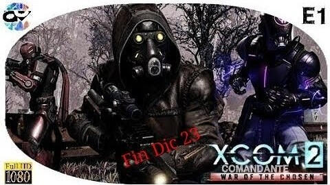 Carátula serie XCOM 2 en dificultad COMANDANTE